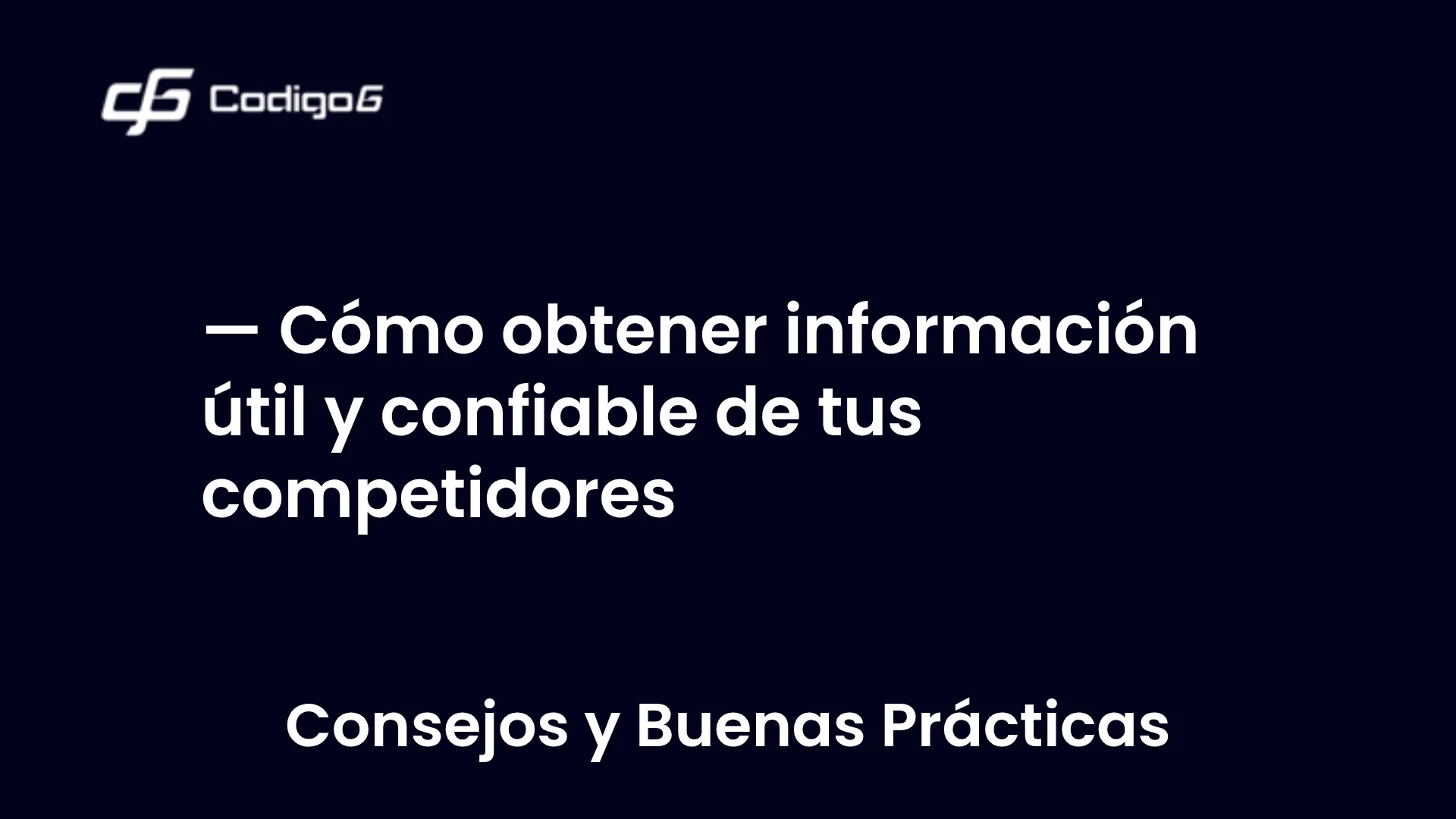imagen destacada del post con un texto en el centro que dice Cómo obtener información útil y confiable de tus competidores y abajo del texto aparece la categoria del post