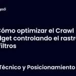 Cómo optimizar el Crawl Budget controlando el rastreo de filtros