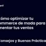 Cómo optimizar tu eCommerce de moda para aumentar tus ventas