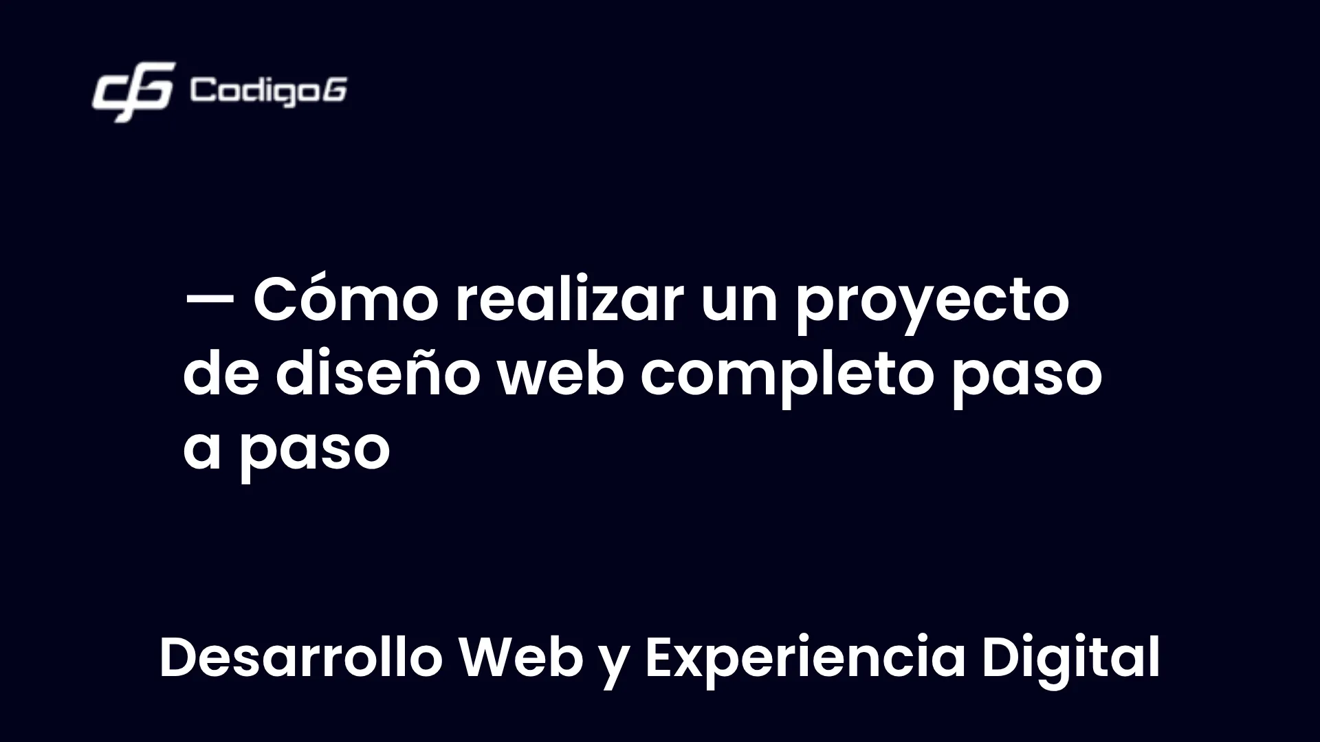 imagen destacada del post con un texto en el centro que dice Cómo realizar un proyecto de diseño web completo paso a paso y abajo del texto aparece la categoria del post