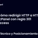 Cómo redirigir HTTP a HTTPS en cPanel con regla 301 htaccess