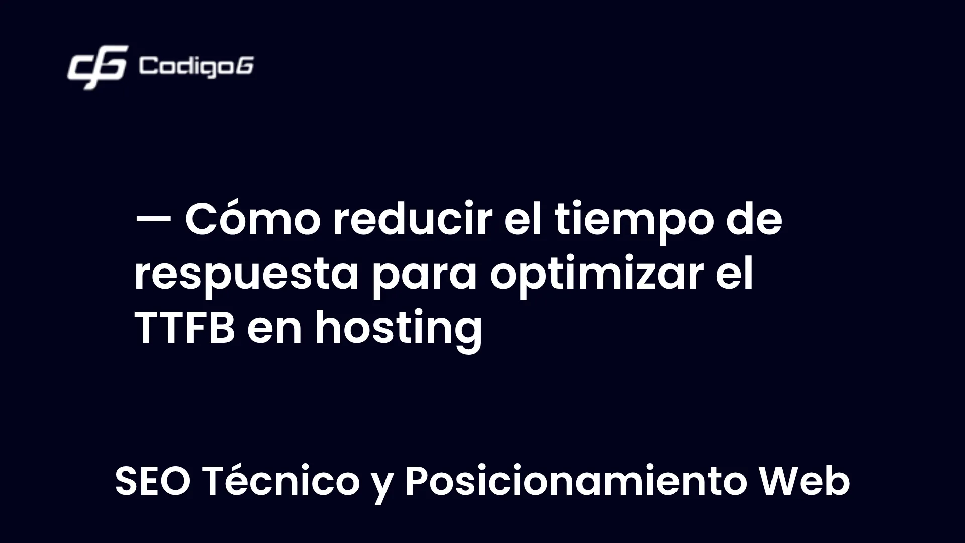 imagen destacada del post con un texto en el centro que dice Cómo reducir el tiempo de respuesta para optimizar el TTFB en hosting y abajo del texto aparece la categoria del post