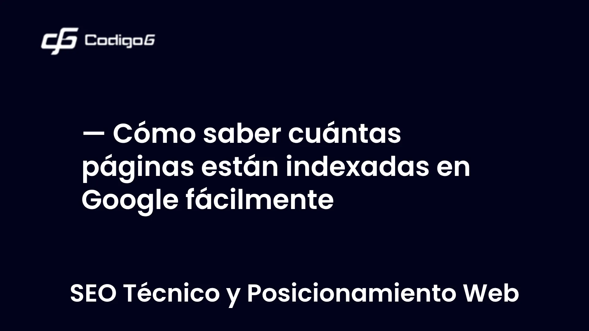 imagen destacada del post con un texto en el centro que dice Cómo saber cuántas páginas están indexadas en Google fácilmente y abajo del texto aparece la categoria del post