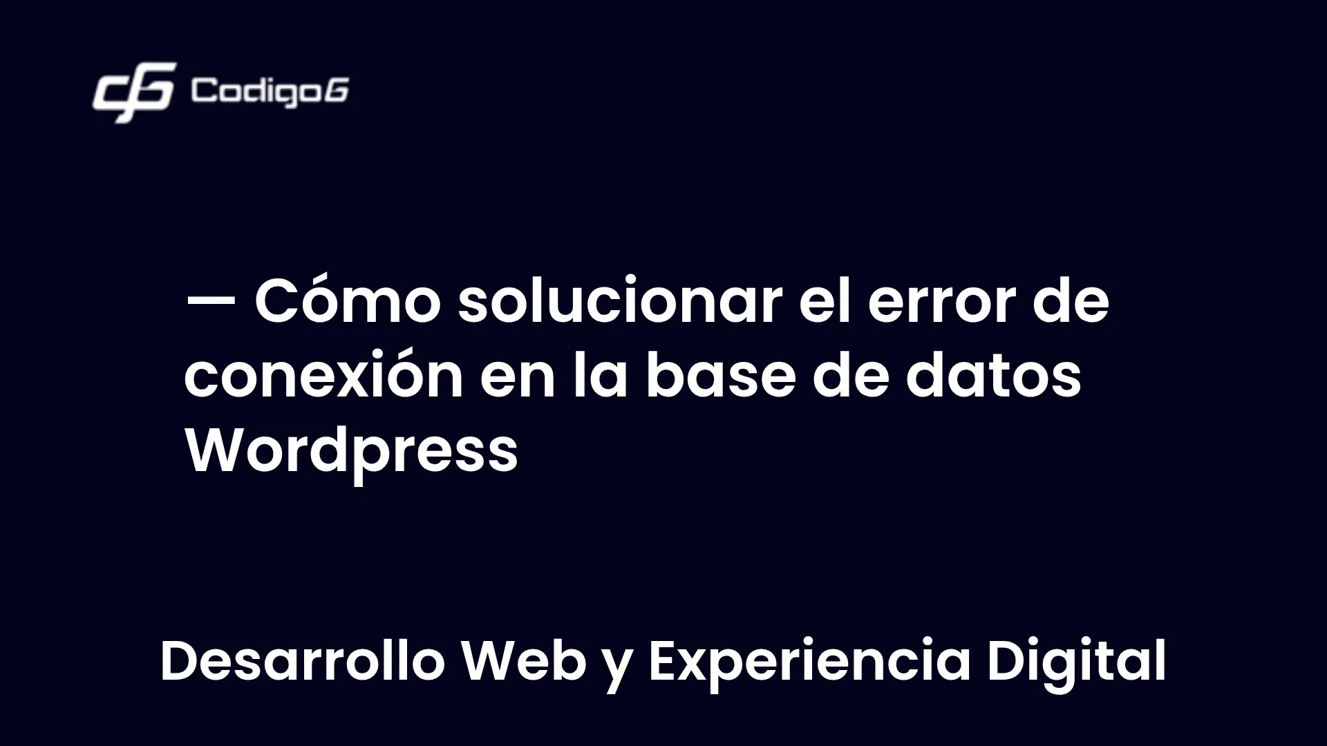 imagen destacada del post con un texto en el centro que dice Cómo solucionar el error de conexión en la base de datos Wordpress y abajo del texto aparece la categoria del post