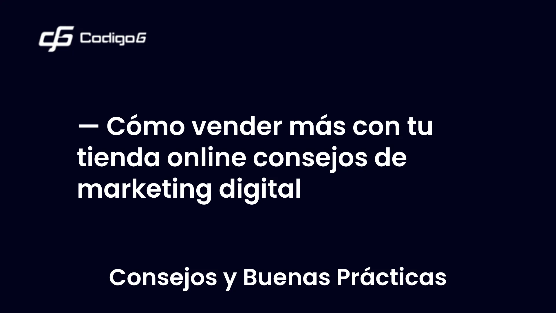 imagen destacada del post con un texto en el centro que dice Cómo vender más con tu tienda online consejos de marketing digital y abajo del texto aparece la categoria del post