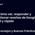 Cómo ver, responder y gestionar reseñas de Google fácil y rápido