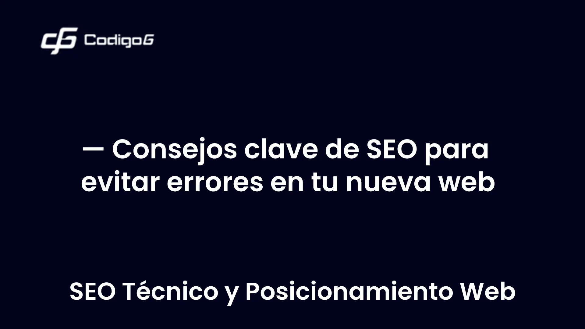 imagen destacada del post con un texto en el centro que dice Consejos clave de SEO para evitar errores en tu nueva web y abajo del texto aparece la categoria del post