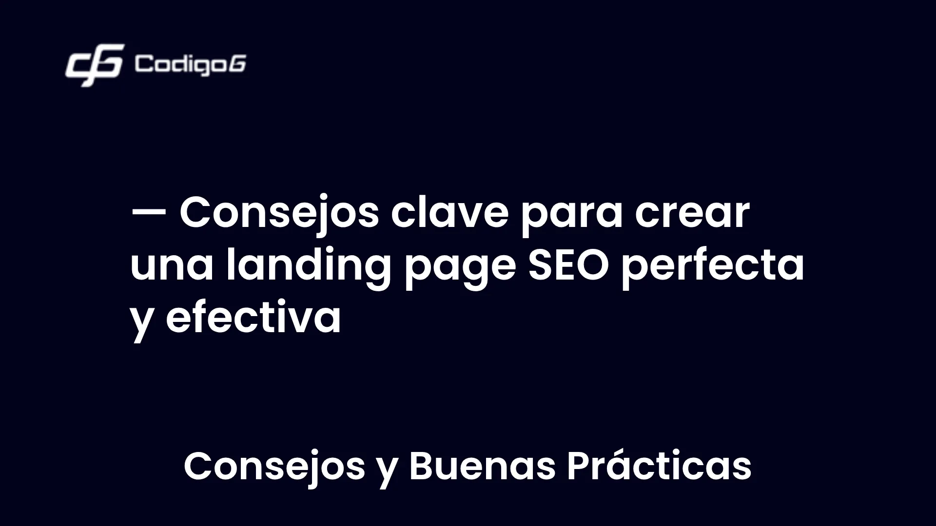 imagen destacada del post con un texto en el centro que dice Consejos clave para crear una landing page SEO perfecta y efectiva y abajo del texto aparece la categoria del post