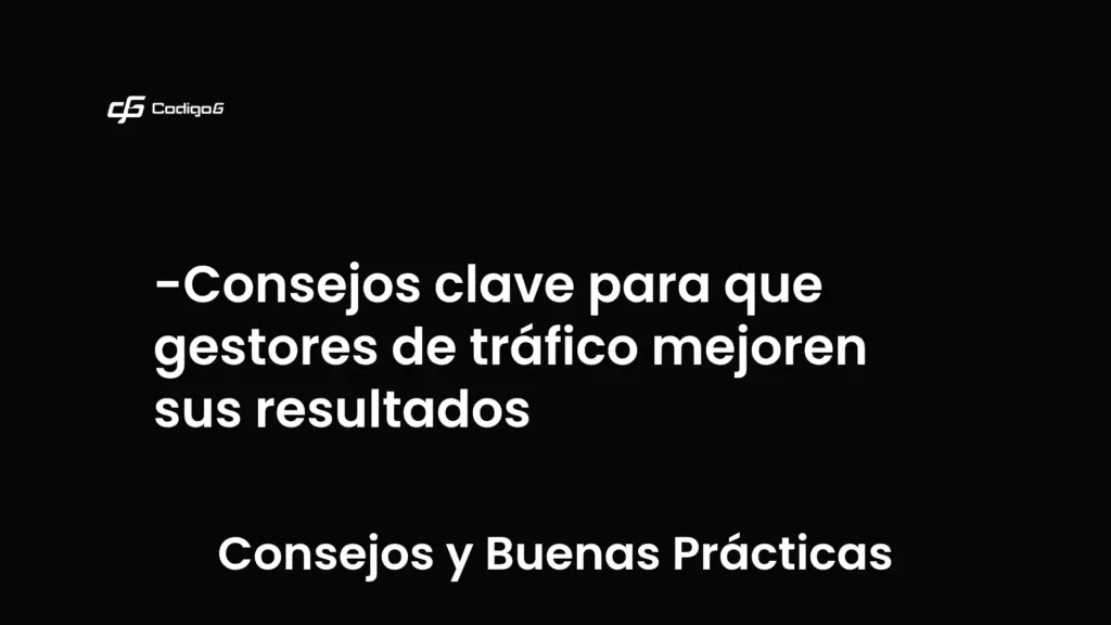 imagen destacada del post con un texto en el centro que dice Consejos clave para que gestores de tráfico mejoren sus resultados y abajo del texto aparece la categoria del post que es Consejos y Buenas Prácticas