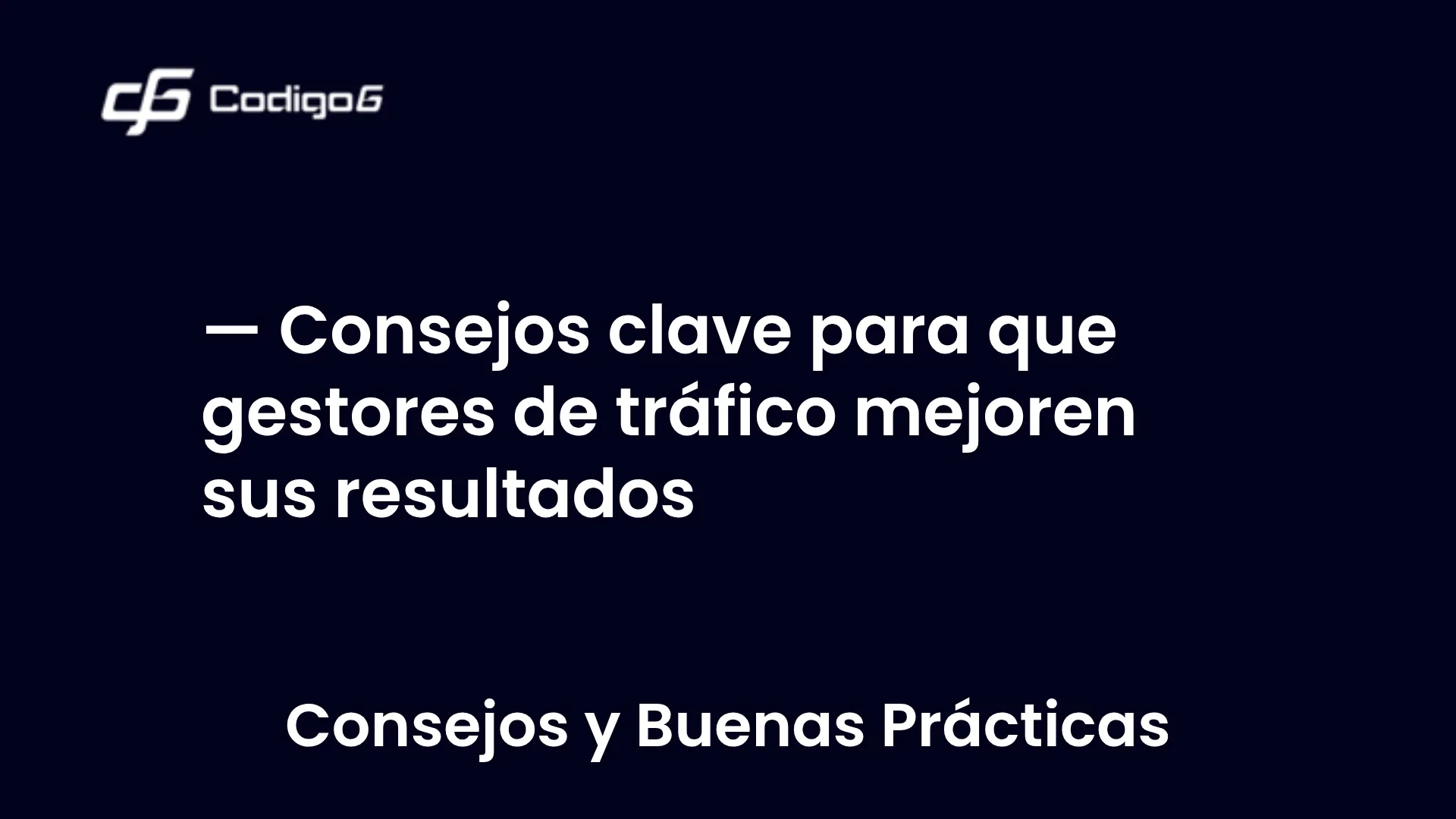 imagen destacada del post con un texto en el centro que dice Consejos clave para que gestores de tráfico mejoren sus resultados y abajo del texto aparece la categoria del post
