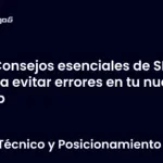 Consejos esenciales de SEO para evitar errores en tu nueva web