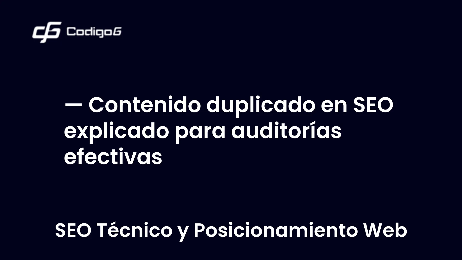 imagen destacada del post con un texto en el centro que dice Contenido duplicado en SEO explicado para auditorías efectivas y abajo del texto aparece la categoria del post