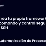 Crea tu propio framework de comando y control seguro por SSH