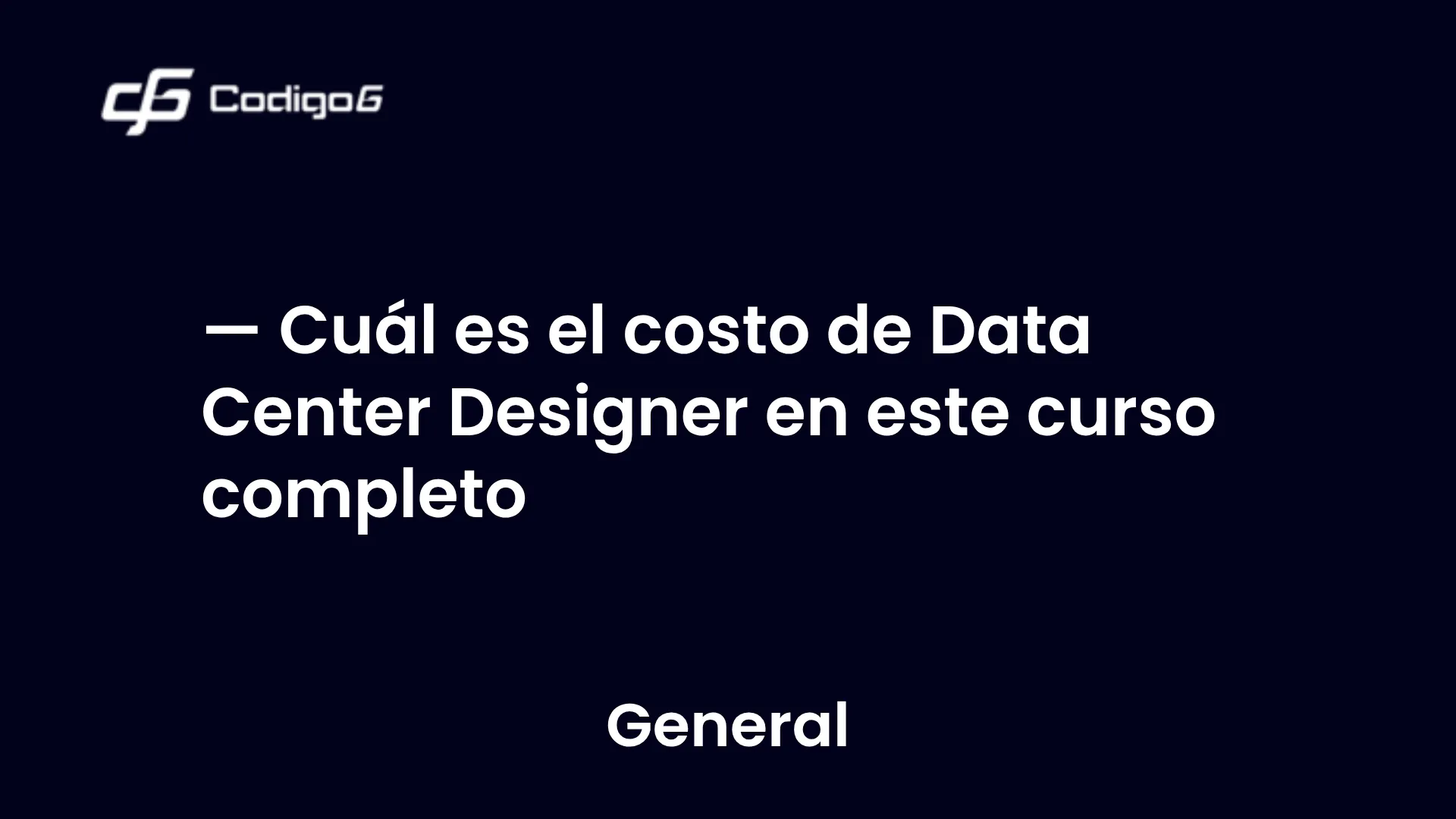 imagen destacada del post con un texto en el centro que dice Cuál es el costo de Data Center Designer en este curso completo y abajo del texto aparece la categoria del post