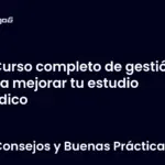 Curso completo de gestión para mejorar tu estudio jurídico