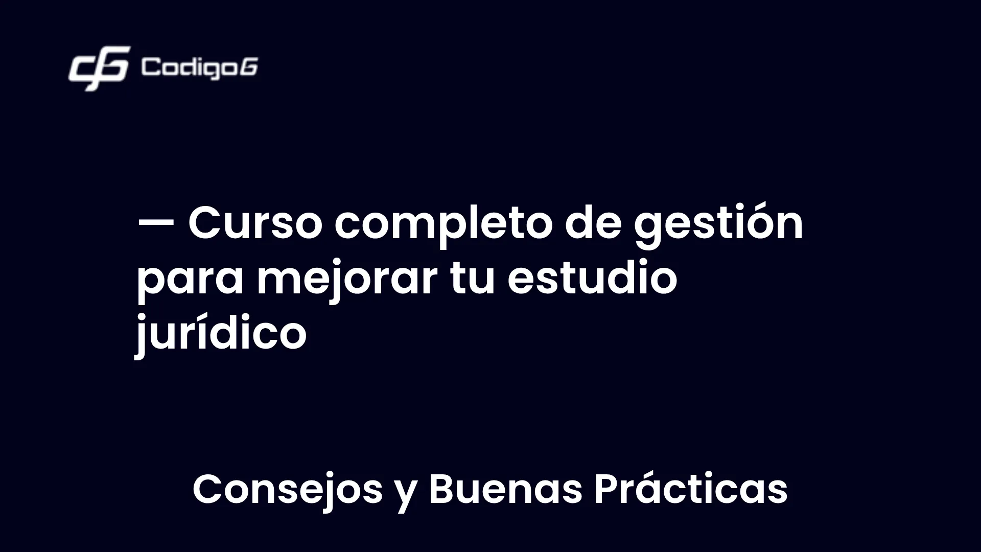 imagen destacada del post con un texto en el centro que dice Curso completo de gestión para mejorar tu estudio jurídico y abajo del texto aparece la categoria del post