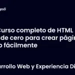 Curso completo de HTML desde cero para crear páginas web fácilmente
