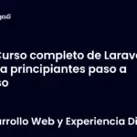 Curso completo de Laravel para principiantes paso a paso