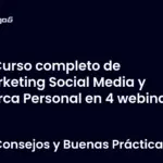 Curso completo de Marketing Social Media y Marca Personal en 4 webinars