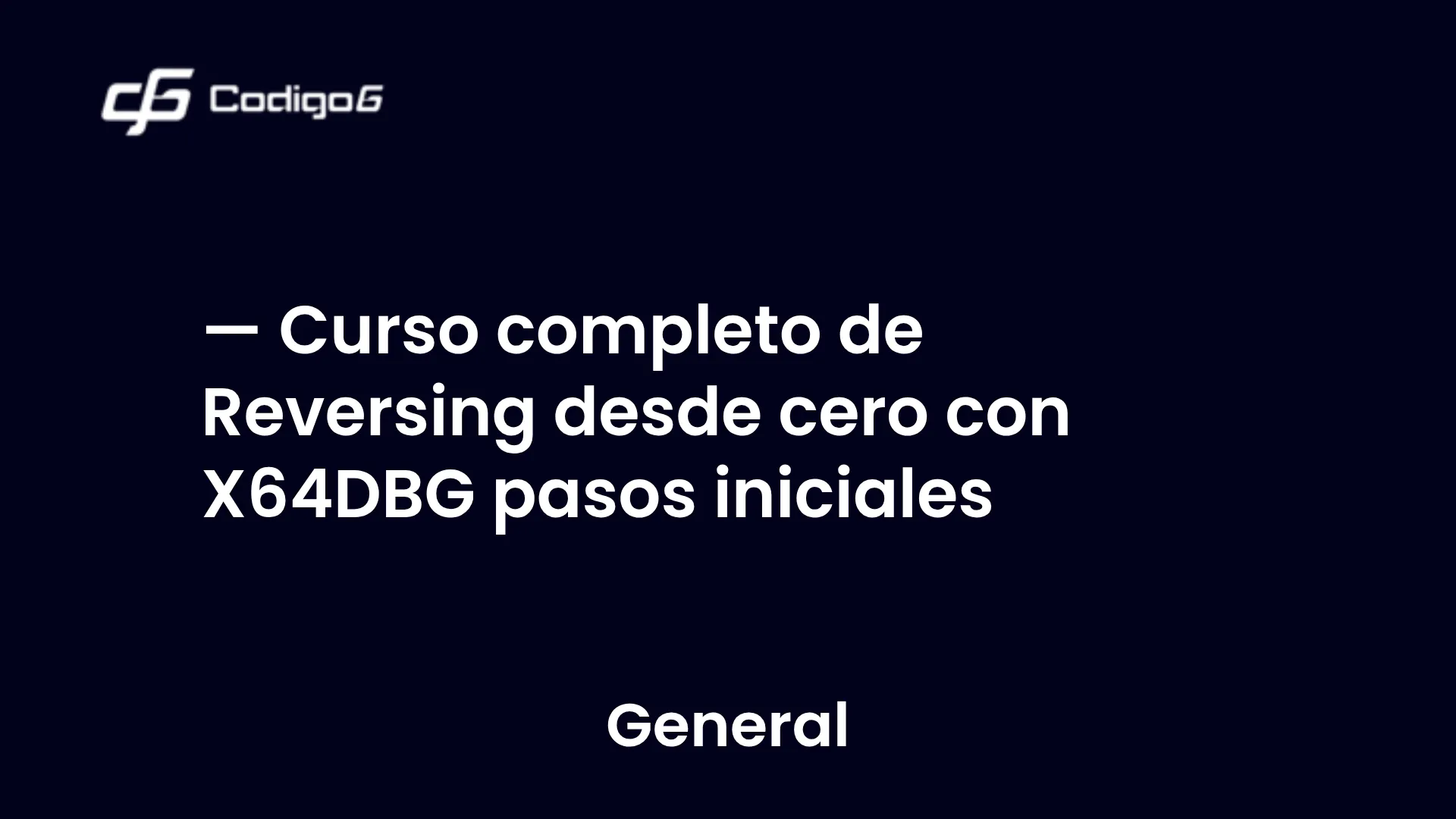 imagen destacada del post con un texto en el centro que dice Curso completo de Reversing desde cero con X64DBG pasos iniciales y abajo del texto aparece la categoria del post