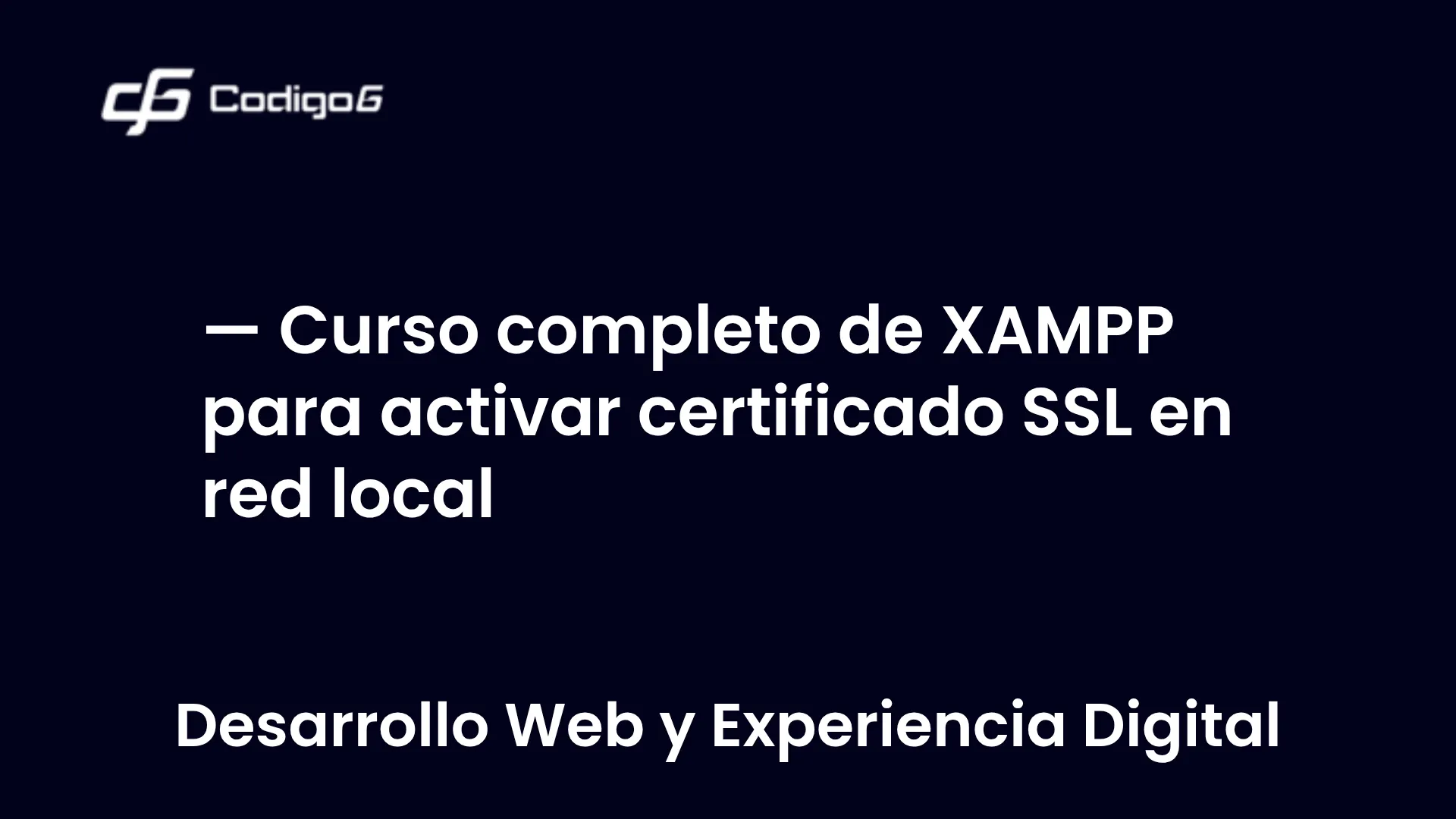imagen destacada del post con un texto en el centro que dice Curso completo de XAMPP para activar certificado SSL en red local y abajo del texto aparece la categoria del post