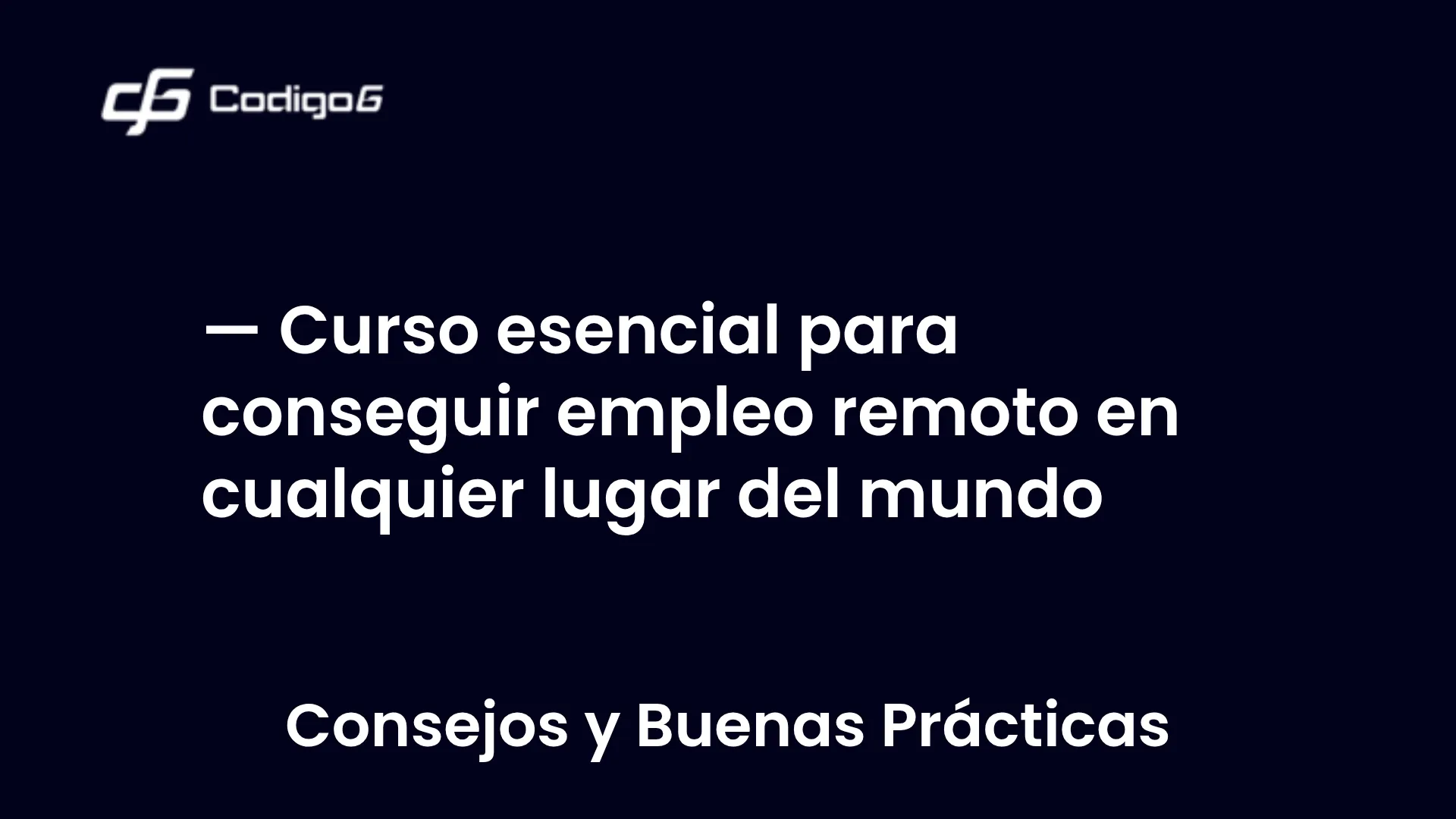imagen destacada del post con un texto en el centro que dice Curso esencial para conseguir empleo remoto en cualquier lugar del mundo y abajo del texto aparece la categoria del post