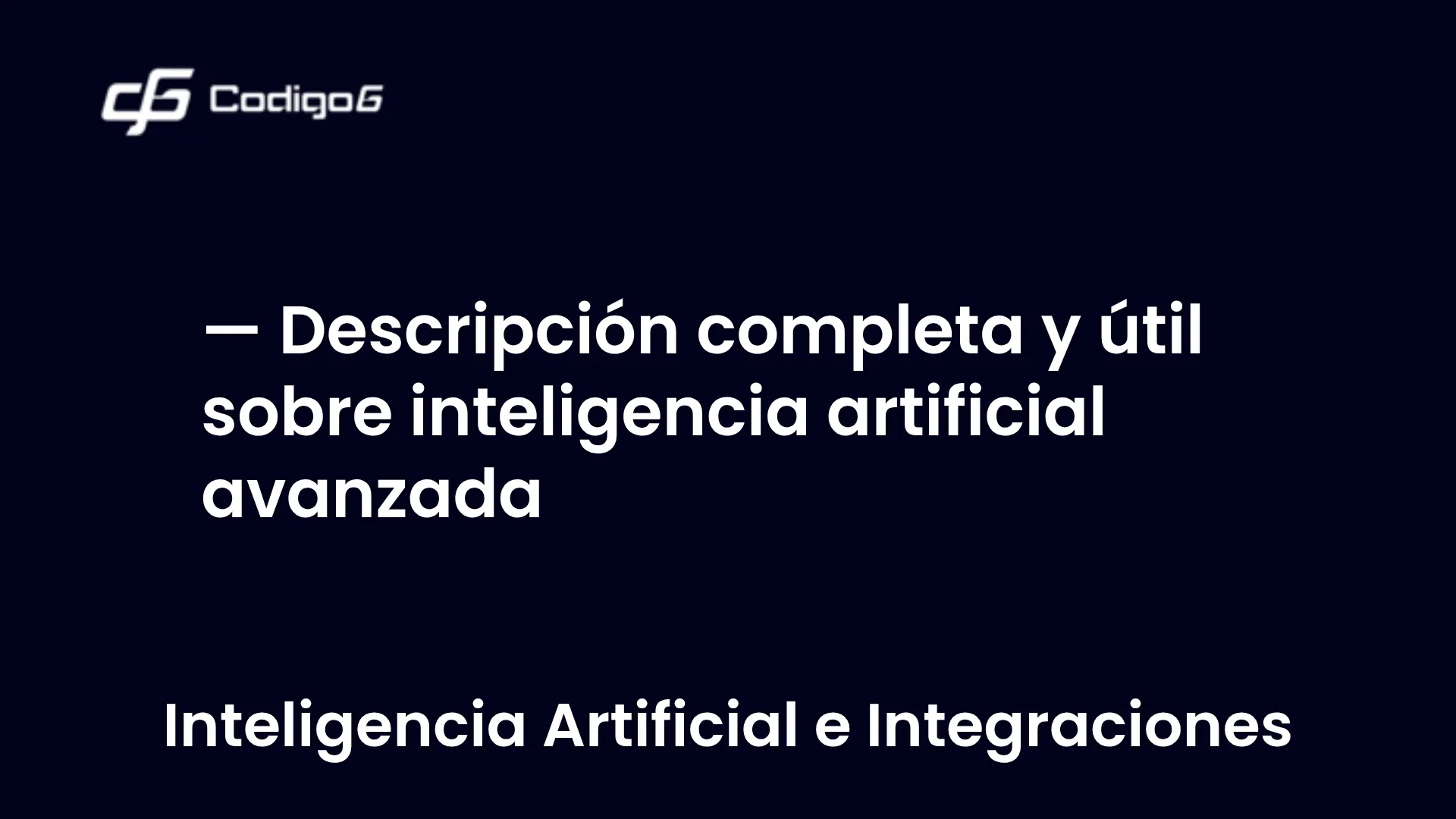 imagen destacada del post con un texto en el centro que dice Descripción completa y útil sobre inteligencia artificial avanzada y abajo del texto aparece la categoria del post