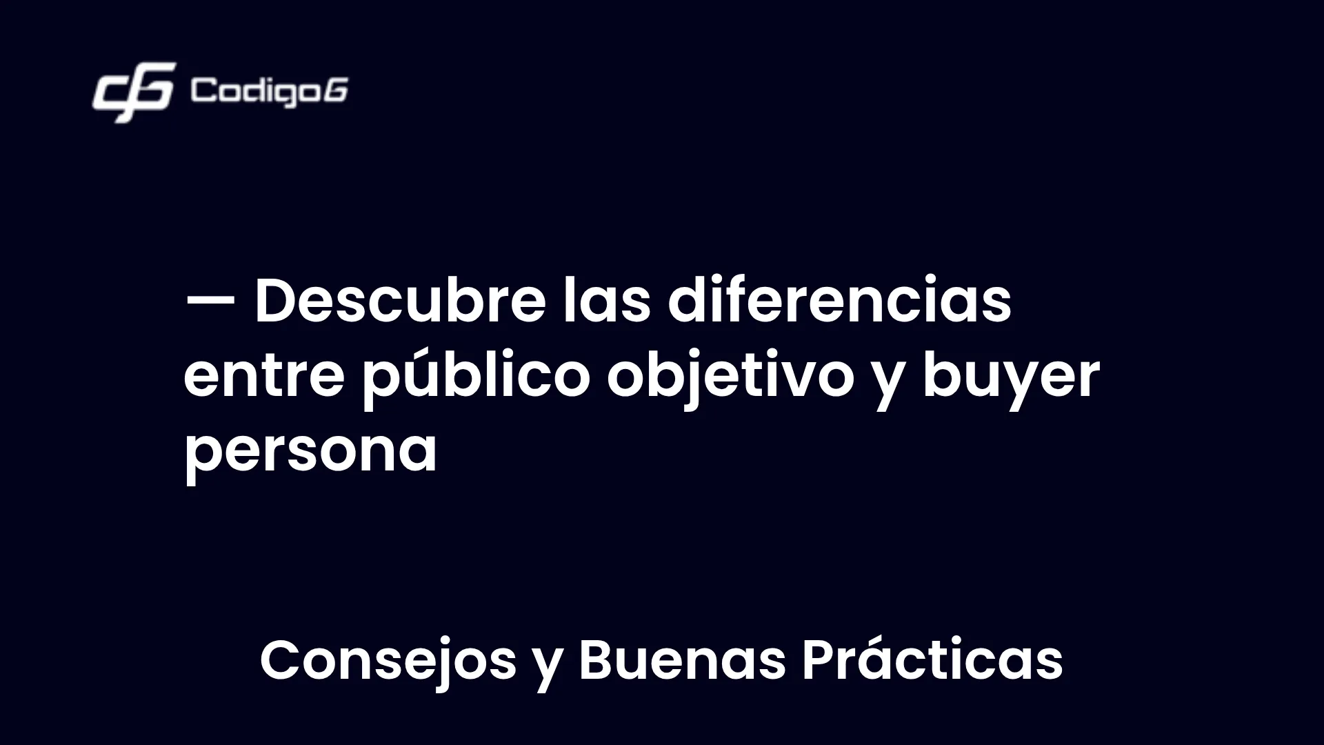 imagen destacada del post con un texto en el centro que dice Descubre las diferencias entre público objetivo y buyer persona y abajo del texto aparece la categoria del post