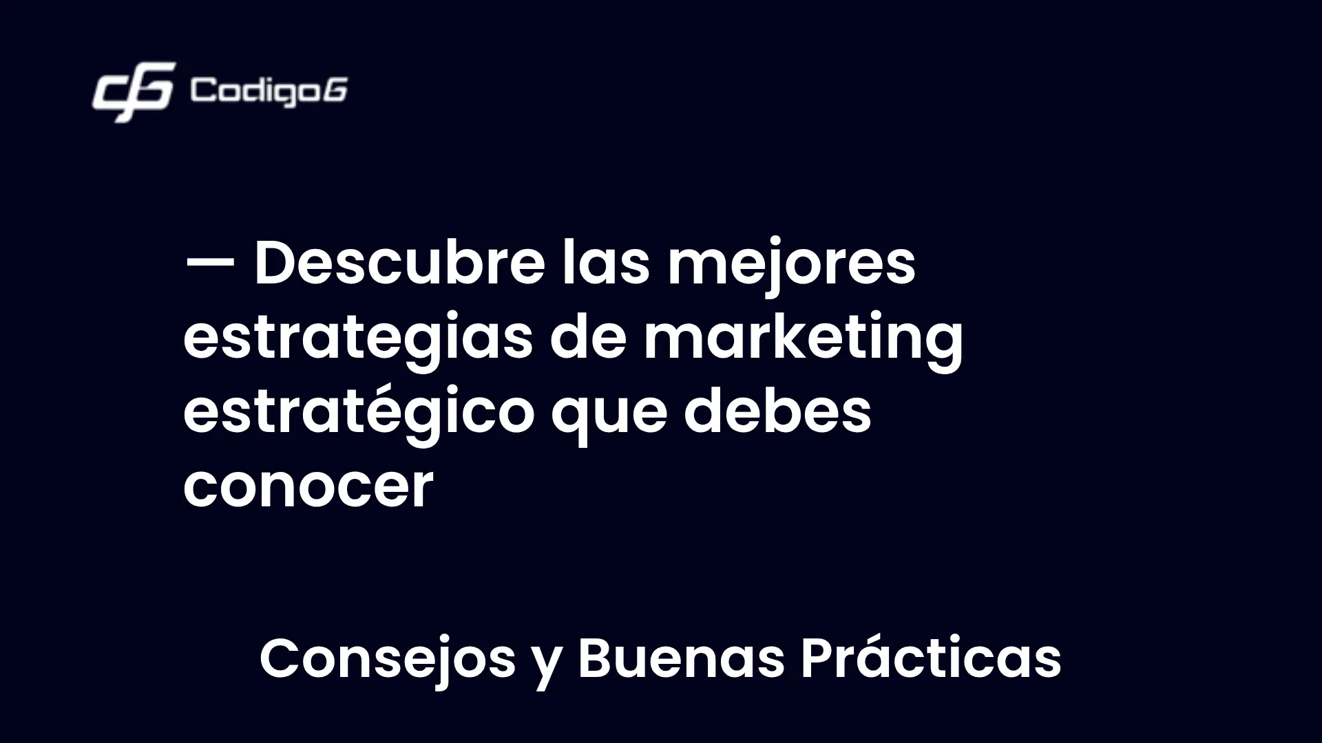 imagen destacada del post con un texto en el centro que dice Descubre las mejores estrategias de marketing estratégico que debes conocer y abajo del texto aparece la categoria del post