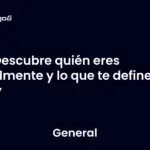 Descubre quién eres realmente y lo que te define hoy