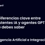 Diferencias clave entre asistentes IA y agentes GPT que debes saber