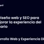 Diseño web y SEO para mejorar la experiencia del usuario