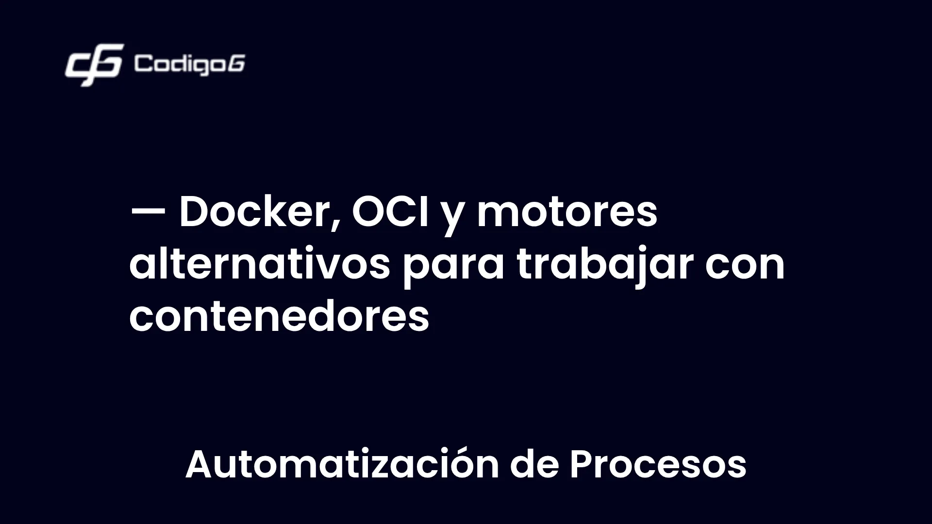 imagen destacada del post con un texto en el centro que dice Docker, OCI y motores alternativos para trabajar con contenedores y abajo del texto aparece la categoria del post