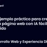 Ejemplo práctico para crear una página web con IA fácil y rápido