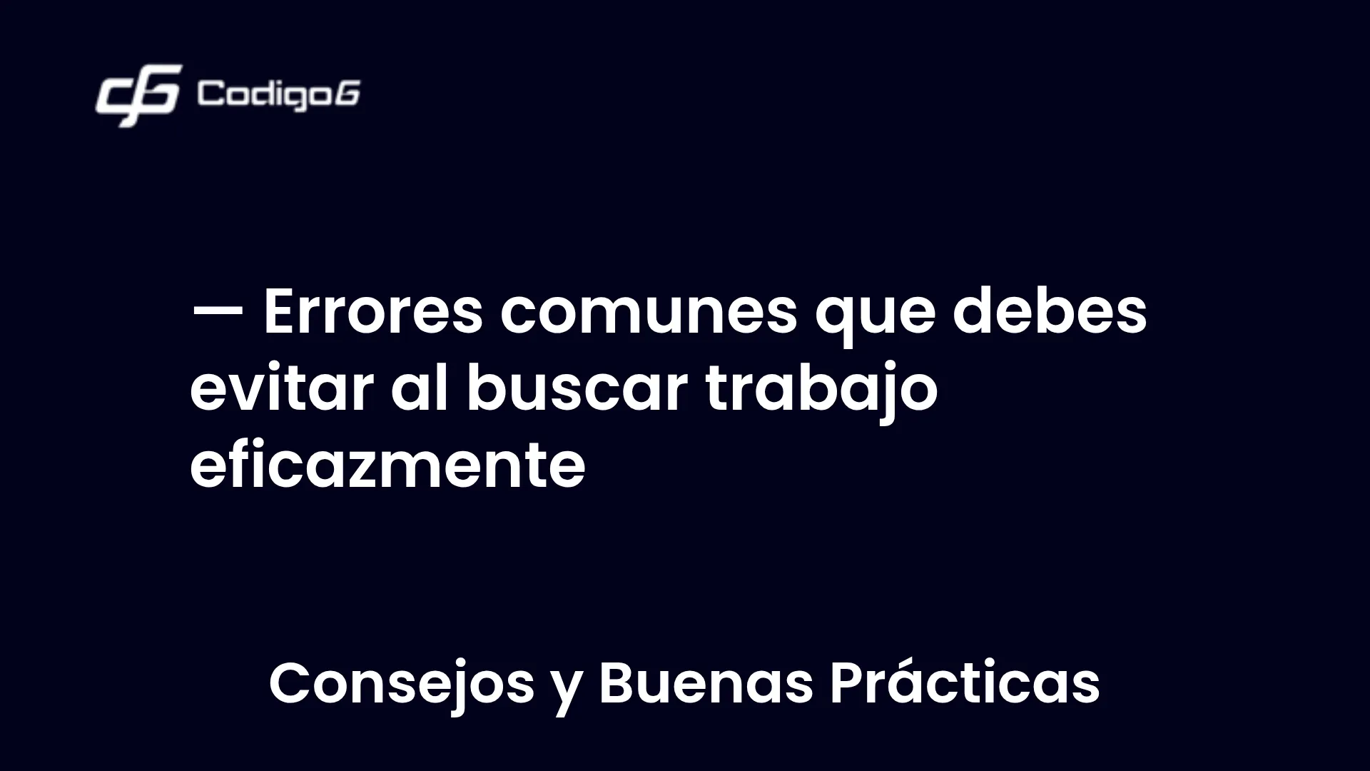 imagen destacada del post con un texto en el centro que dice Errores comunes que debes evitar al buscar trabajo eficazmente y abajo del texto aparece la categoria del post
