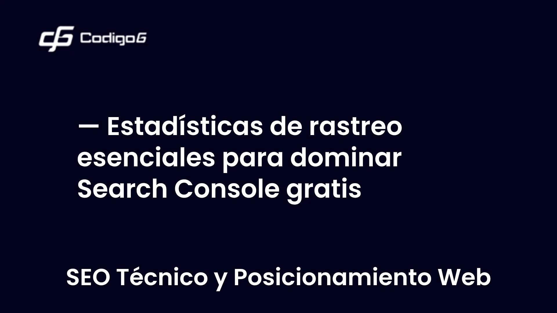 imagen destacada del post con un texto en el centro que dice Estadísticas de rastreo esenciales para dominar Search Console gratis y abajo del texto aparece la categoria del post