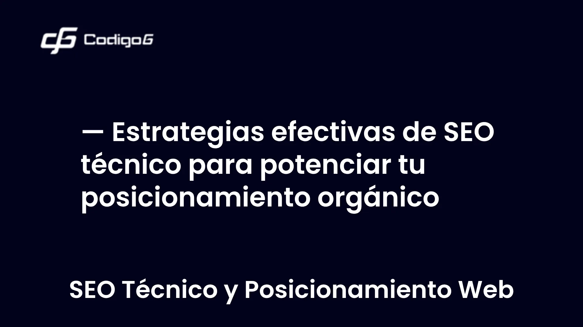 imagen destacada del post con un texto en el centro que dice Estrategias efectivas de SEO técnico para potenciar tu posicionamiento orgánico y abajo del texto aparece la categoria del post