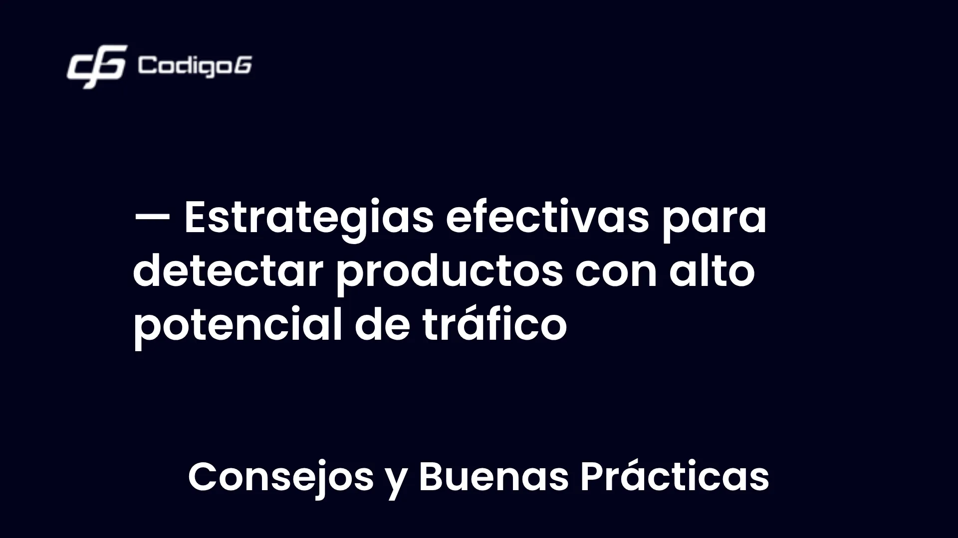 imagen destacada del post con un texto en el centro que dice Estrategias efectivas para detectar productos con alto potencial de tráfico y abajo del texto aparece la categoria del post