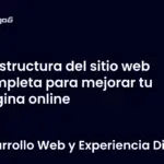 Estructura del sitio web completa para mejorar tu página online