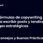 Fórmulas de copywriting para escribir posts y landing pages estratégicas