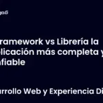 Framework vs Librería la explicación más completa y confiable