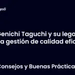 Genichi Taguchi y su legado en la gestión de calidad eficaz