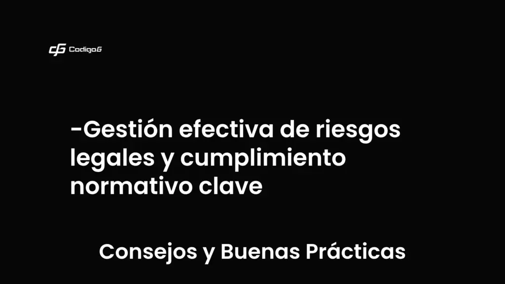 imagen destacada del post con un texto en el centro que dice Gestión efectiva de riesgos legales y cumplimiento normativo clave y abajo del texto aparece la categoria del post que es Consejos y Buenas Prácticas