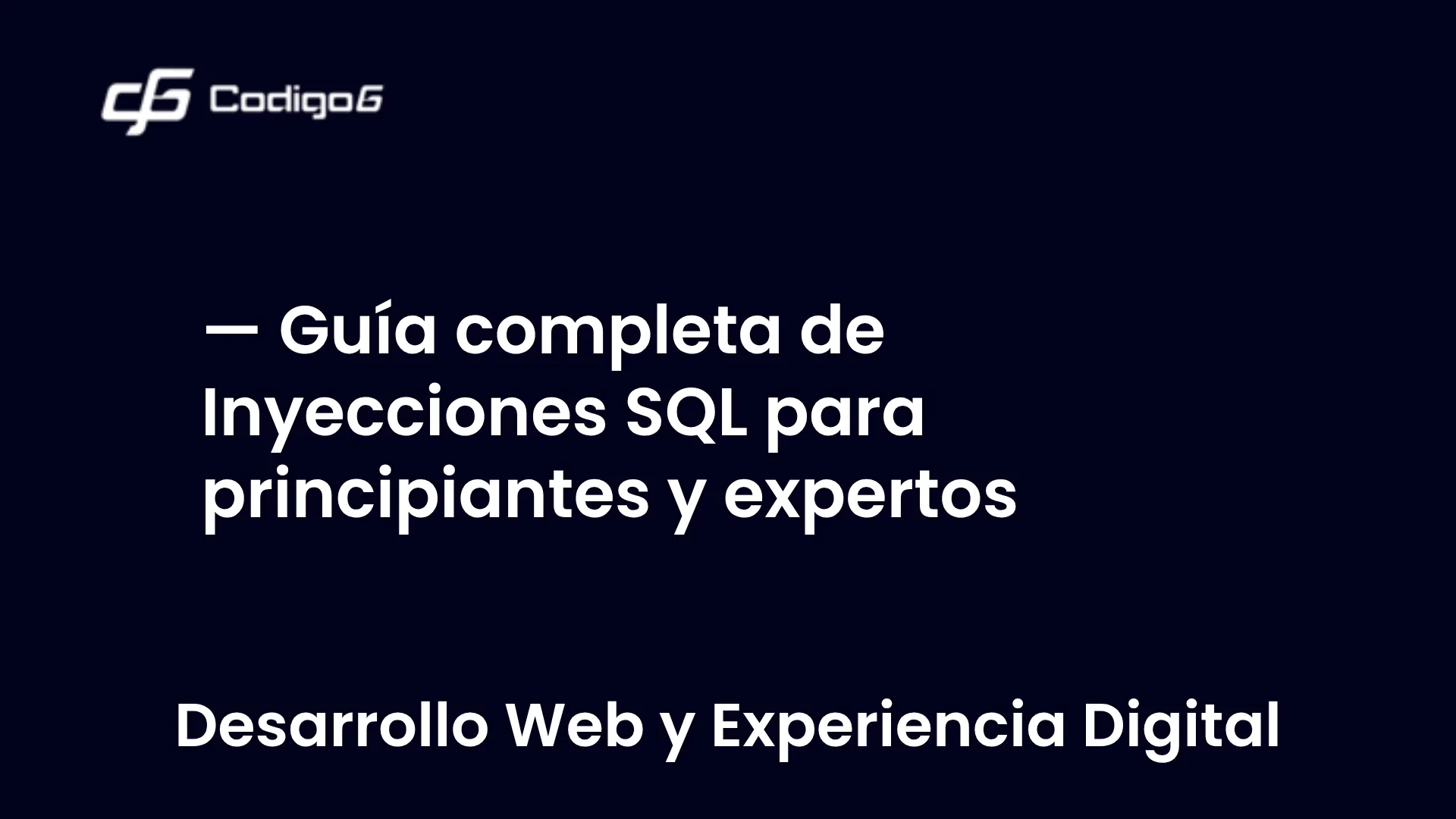 imagen destacada del post con un texto en el centro que dice Guía completa de Inyecciones SQL para principiantes y expertos y abajo del texto aparece la categoria del post