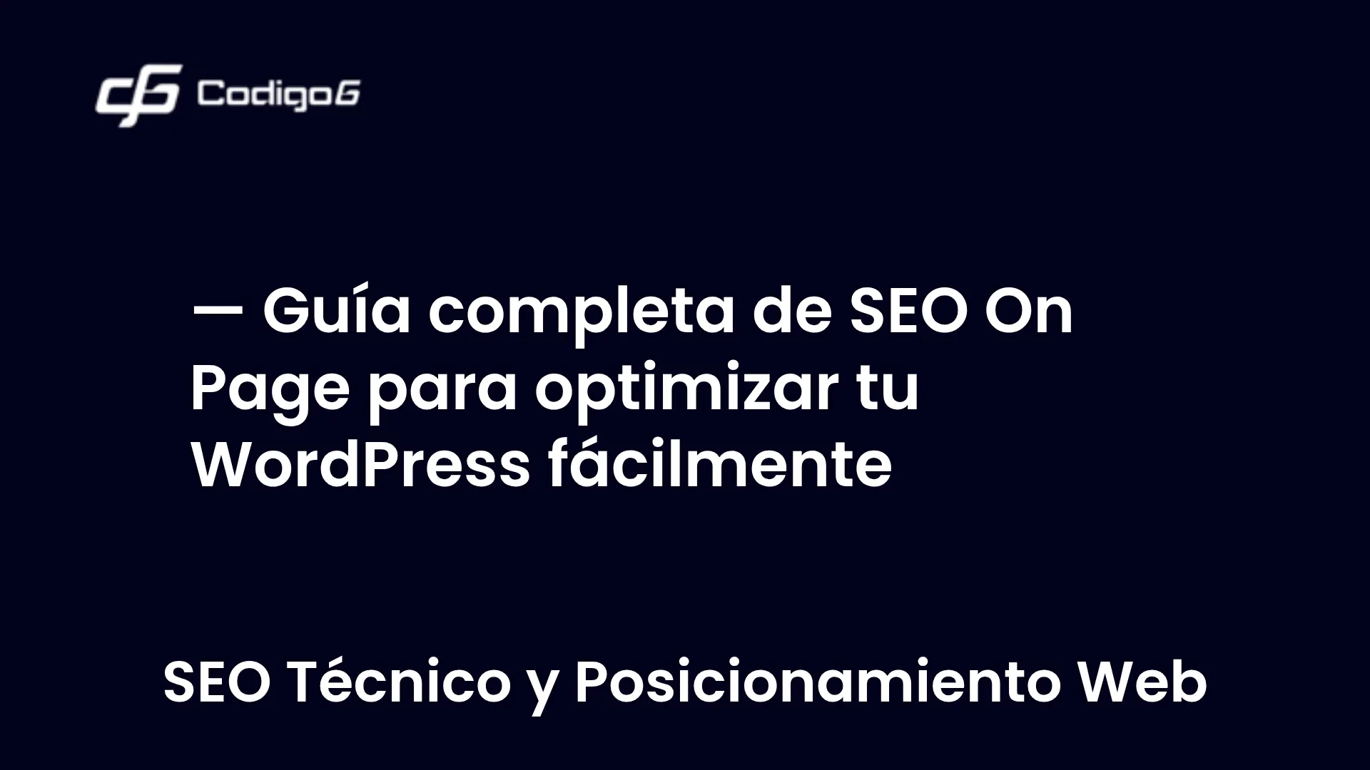 imagen destacada del post con un texto en el centro que dice Guía completa de SEO On Page para optimizar tu WordPress fácilmente y abajo del texto aparece la categoria del post