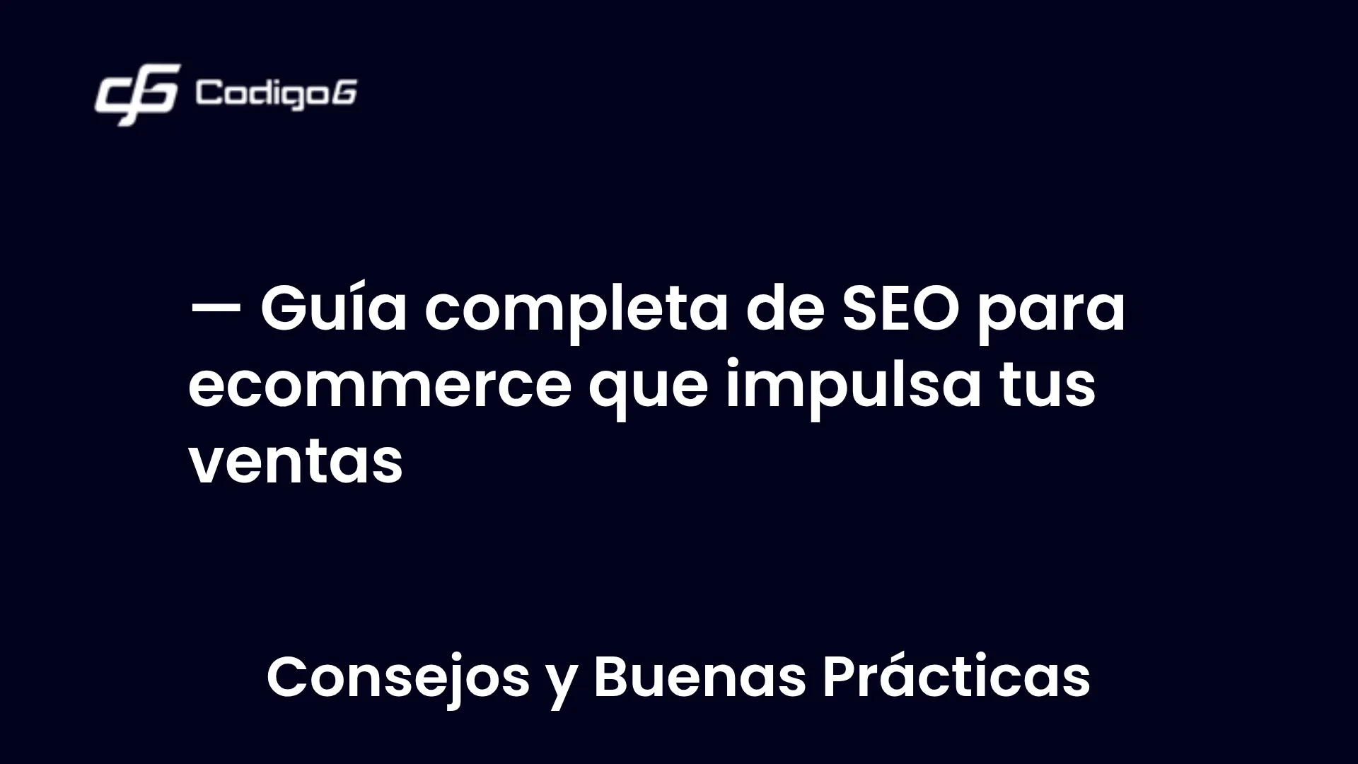 imagen destacada del post con un texto en el centro que dice Guía completa de SEO para ecommerce que impulsa tus ventas y abajo del texto aparece la categoria del post