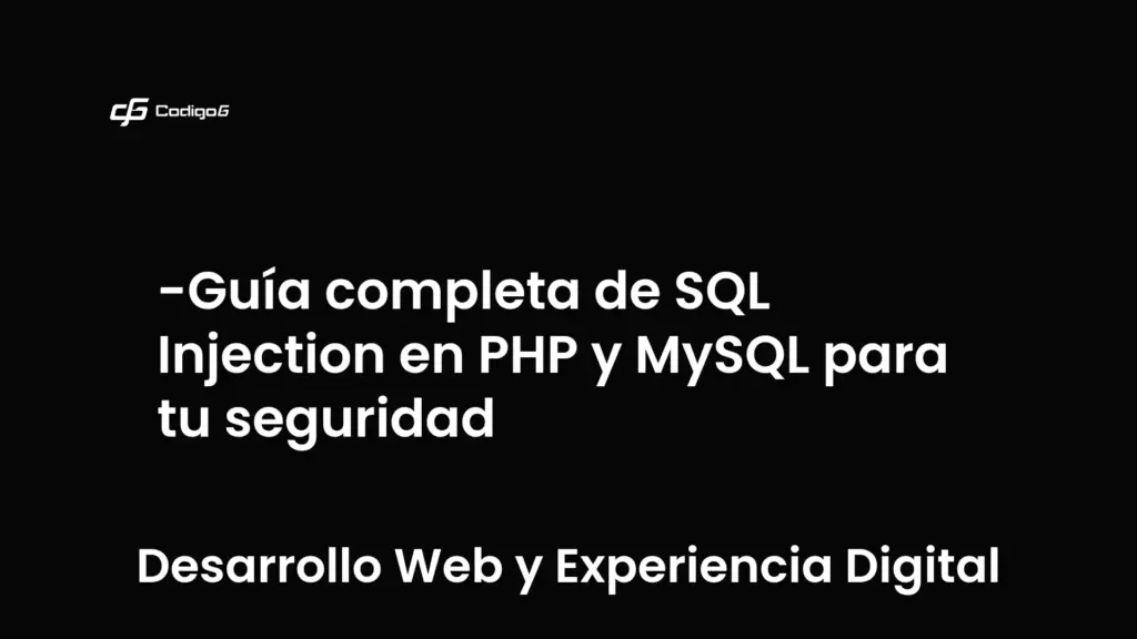 imagen destacada del post con un texto en el centro que dice Guía completa de SQL Injection en PHP y MySQL para tu seguridad y abajo del texto aparece la categoria del post que es Desarrollo Web y Experiencia Digital