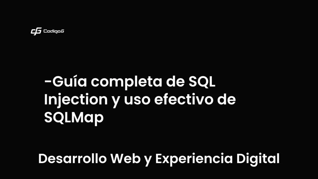 imagen destacada del post con un texto en el centro que dice Guía completa de SQL Injection y uso efectivo de SQLMap y abajo del texto aparece la categoria del post que es Desarrollo Web y Experiencia Digital