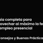 Guía completa para aprovechar al máximo la feria de empleo presencial