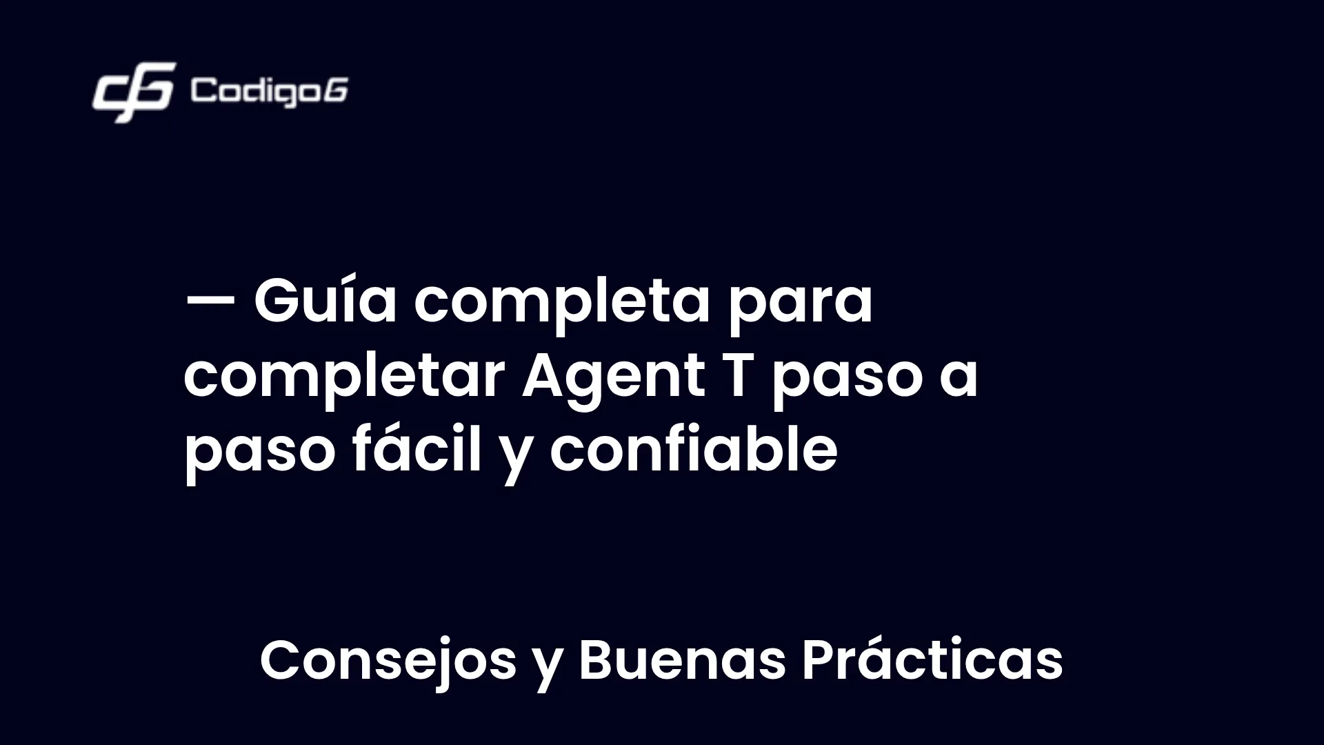 imagen destacada del post con un texto en el centro que dice Guía completa para completar Agent T paso a paso fácil y confiable y abajo del texto aparece la categoria del post